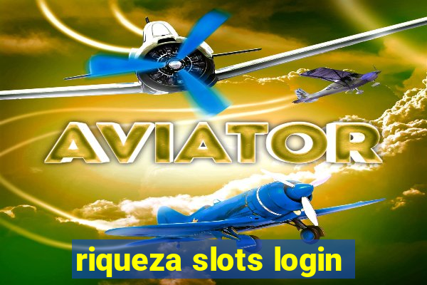 riqueza slots login